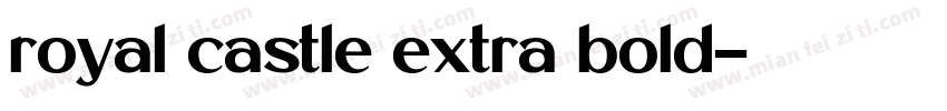 royal castle extra bold字体转换
